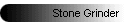 Stone Grinder